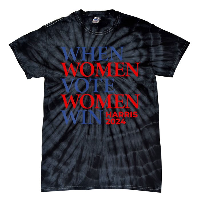 Kamala Harris Madam President IM With Her When Women Vote Tie-Dye T-Shirt