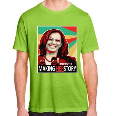 Kamala Harris Making Herfunny Giftstory Gift Adult ChromaSoft Performance T-Shirt