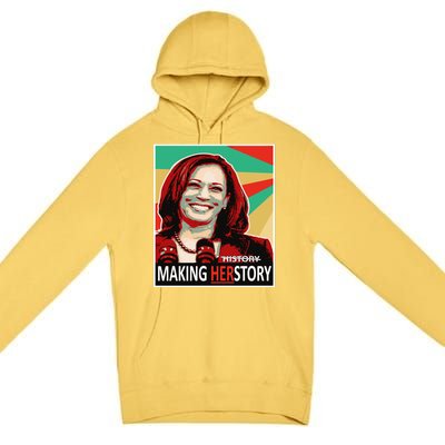 Kamala Harris Making Herfunny Giftstory Gift Premium Pullover Hoodie