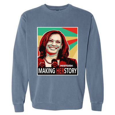 Kamala Harris Making Herfunny Giftstory Gift Garment-Dyed Sweatshirt