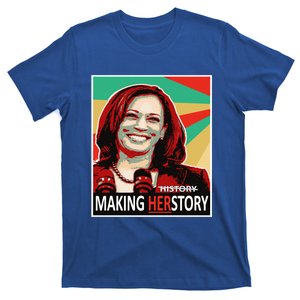 Kamala Harris Making Herfunny Giftstory Gift T-Shirt