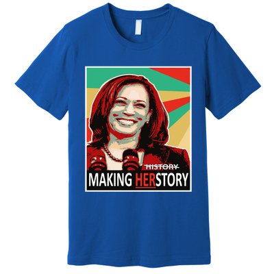 Kamala Harris Making Herfunny Giftstory Gift Premium T-Shirt