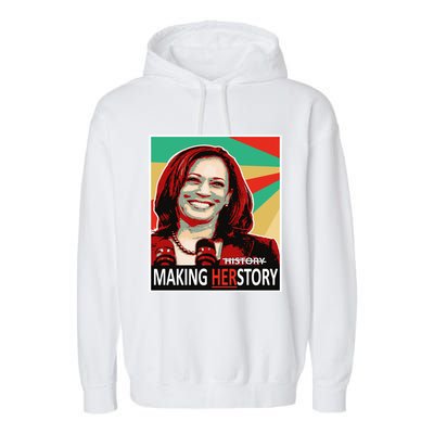 Kamala Harris Making Herfunny Giftstory Gift Garment-Dyed Fleece Hoodie