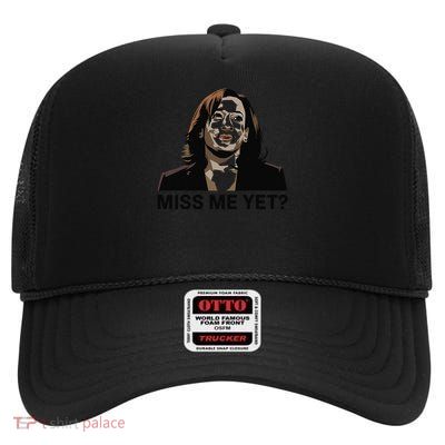 Kamala Harris Miss Me Yet High Crown Mesh Back Trucker Hat