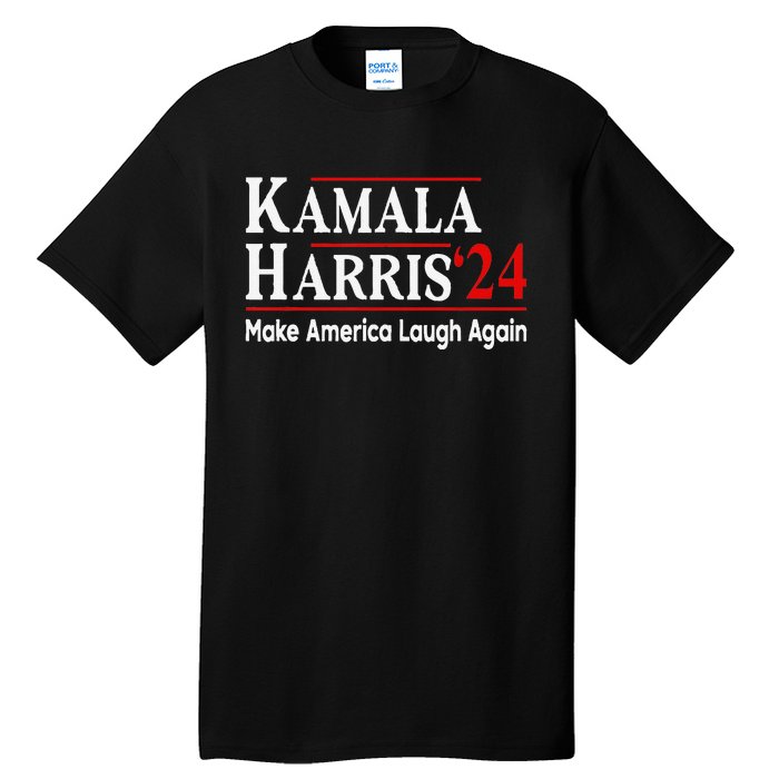 Kamala Harris Make America Laugh Again Tall T-Shirt