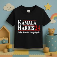 Kamala Harris Make America Laugh Again Toddler T-Shirt
