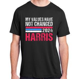 Kamala Harris My Values Have Not Change Kamala Vote Adult ChromaSoft Performance T-Shirt