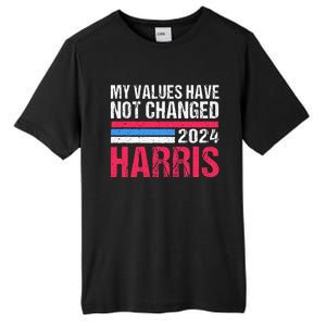 Kamala Harris My Values Have Not Change Kamala Vote Tall Fusion ChromaSoft Performance T-Shirt