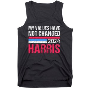 Kamala Harris My Values Have Not Change Kamala Vote Tank Top