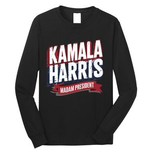 Kamala Harris Madam President Long Sleeve Shirt