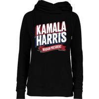 Kamala Harris Madam President Womens Funnel Neck Pullover Hood