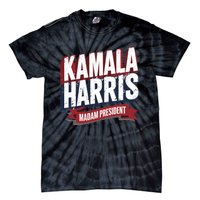 Kamala Harris Madam President Tie-Dye T-Shirt