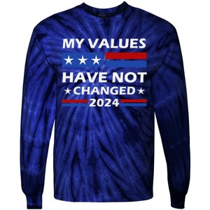 Kamala Harris My Values Have Not Changed Tie-Dye Long Sleeve Shirt