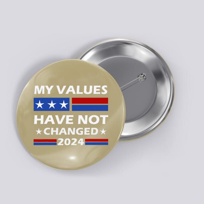 Kamala Harris My Values Have Not Changed Button