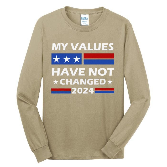 Kamala Harris My Values Have Not Changed Tall Long Sleeve T-Shirt