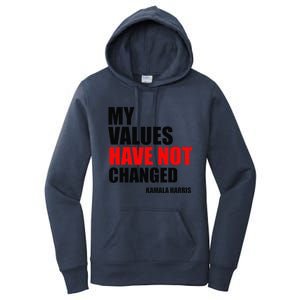 Kamala Harris My Values Have Not Changed Women's Pullover Hoodie