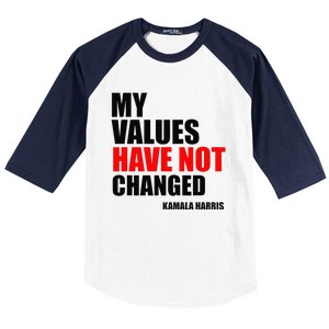 Kamala Harris My Values Have Not Changed Baseball Sleeve Shirt