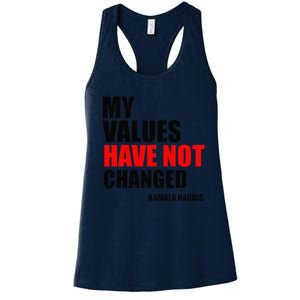 Kamala Harris My Values Have Not Changed Women's Racerback Tank