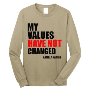 Kamala Harris My Values Have Not Changed Long Sleeve Shirt