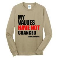 Kamala Harris My Values Have Not Changed Tall Long Sleeve T-Shirt