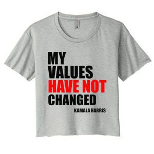 Kamala Harris My Values Have Not Changed Women's Crop Top Tee