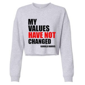 Kamala Harris My Values Have Not Changed Cropped Pullover Crew