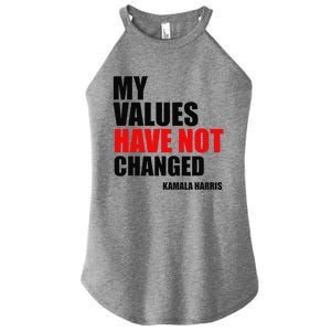 Kamala Harris My Values Have Not Changed Women's Perfect Tri Rocker Tank