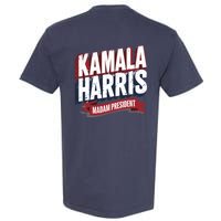 Kamala Harris Madam President Front And Back Garment-Dyed Heavyweight T-Shirt