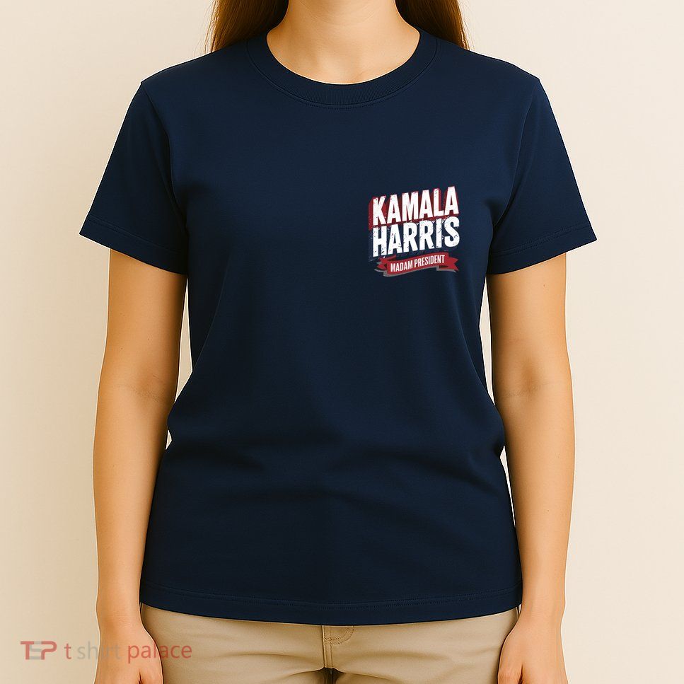 Kamala Harris Madam President Front And Back T-Shirt
