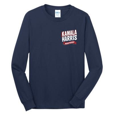 Kamala Harris Madam President Front And Back Tall Long Sleeve T-Shirt