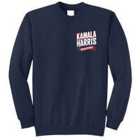 Kamala Harris Madam President Front And Back Tall Sweatshirt