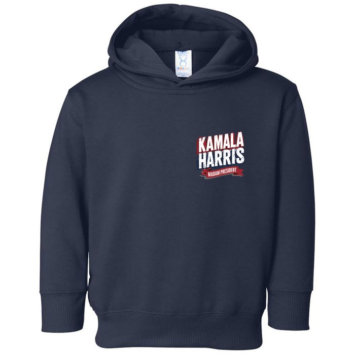 Kamala Harris Madam President Front And Back Toddler Hoodie