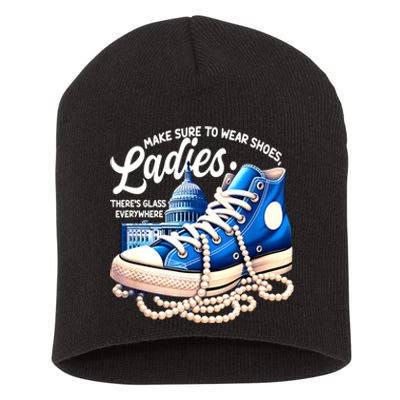 Kamala Harris Make Sure To Wear Shoes Ladies Shoes Ladies Gift Short Acrylic Beanie