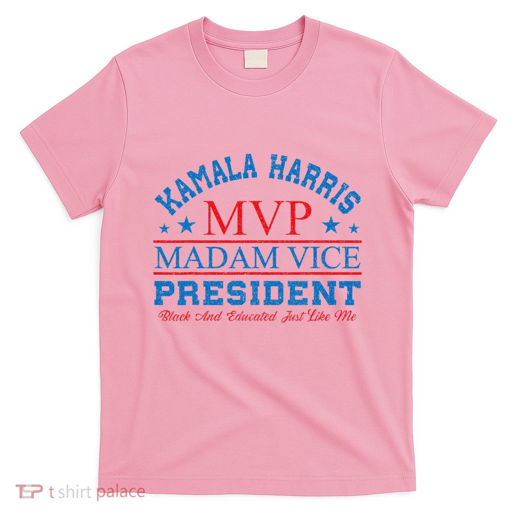 Kamala Harris Mvp Madam Vice President Black And Educated T-Shirt