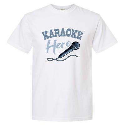 Karaoke Hero Microphone Singer Ktv Music Lover Great Gift Garment-Dyed Heavyweight T-Shirt