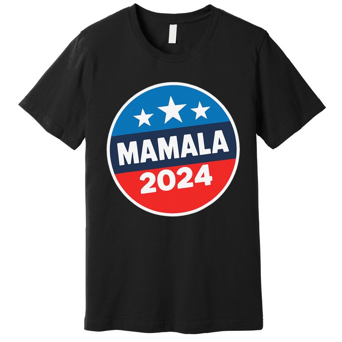 Kamala Harris Mamala Usa President 2024 Funny Presidential Premium T-Shirt