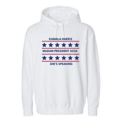 Kamala Harris Madam President 2024 SheS Speaking Garment-Dyed Fleece Hoodie