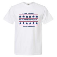 Kamala Harris Madam President 2024 SheS Speaking Garment-Dyed Heavyweight T-Shirt