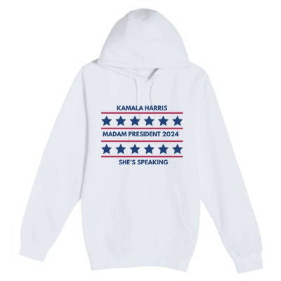 Kamala Harris Madam President 2024 SheS Speaking Premium Pullover Hoodie