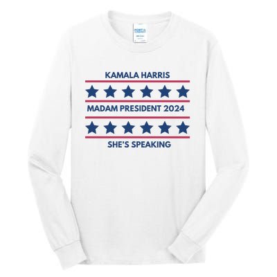 Kamala Harris Madam President 2024 SheS Speaking Tall Long Sleeve T-Shirt