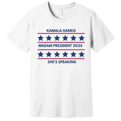 Kamala Harris Madam President 2024 SheS Speaking Premium T-Shirt