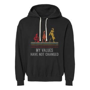 Kamala Harris My Values Have Not Changed President 47th 2024 Garment-Dyed Fleece Hoodie