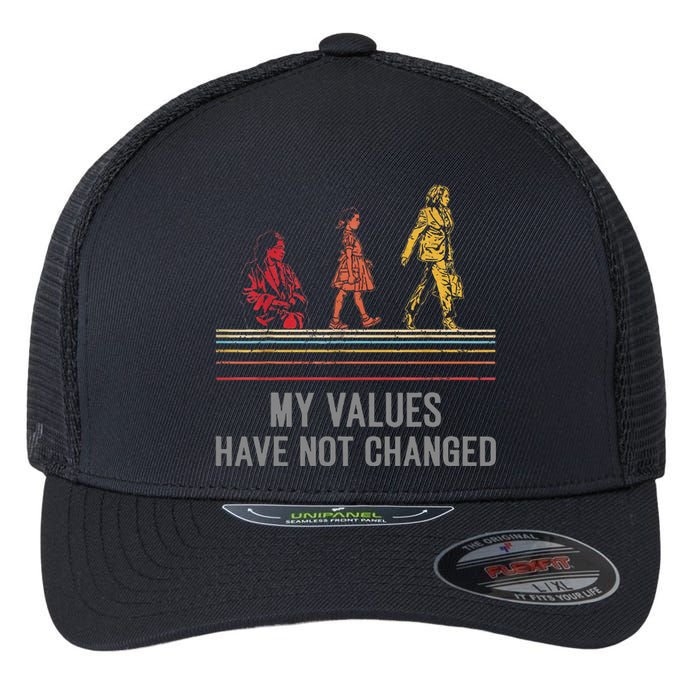 Kamala Harris My Values Have Not Changed President 47th 2024 Flexfit Unipanel Trucker Cap