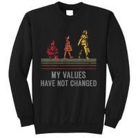 Kamala Harris My Values Have Not Changed President 47th 2024 Sweatshirt