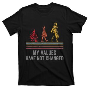 Kamala Harris My Values Have Not Changed President 47th 2024 T-Shirt