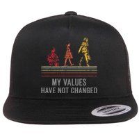 Kamala Harris My Values Have Not Changed President 47th 2024 Flat Bill Trucker Hat