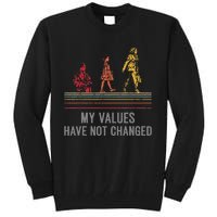 Kamala Harris My Values Have Not Changed President 47th 2024 Tall Sweatshirt