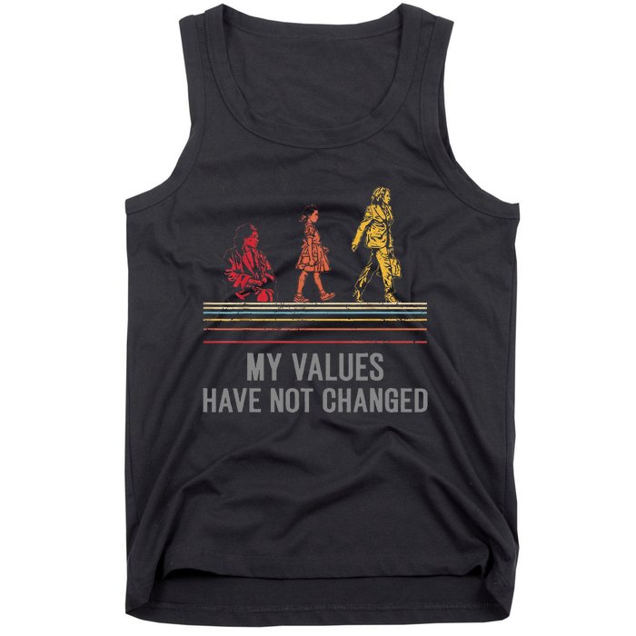 Kamala Harris My Values Have Not Changed President 47th 2024 Tank Top