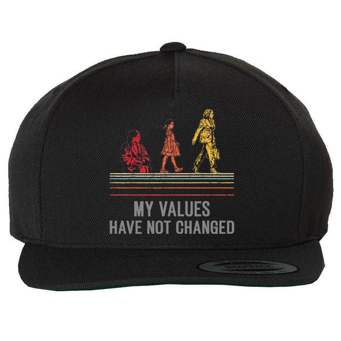 Kamala Harris My Values Have Not Changed President 47th 2024 Wool Snapback Cap