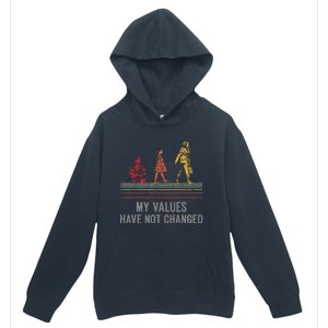 Kamala Harris My Values Have Not Changed President 47th 2024 Urban Pullover Hoodie